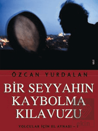 Bir Seyyahın Kaybolma Kılavuzu