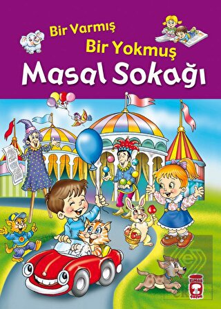 Bir Varmış Bir Yokmuş Masal Sokağı (Fleksi Kapak)