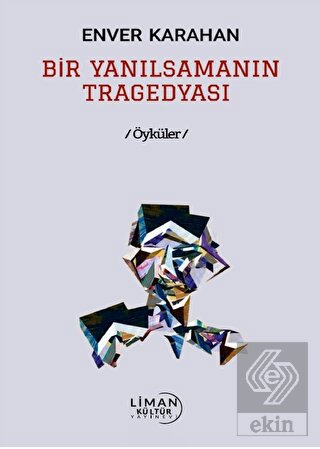 Bir Yanılsamanın Tragedyası