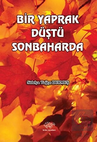 Bir Yaprak Düştü Sonbaharda