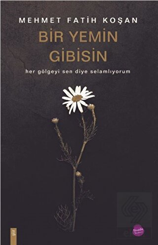 Bir Yemin Gibisin