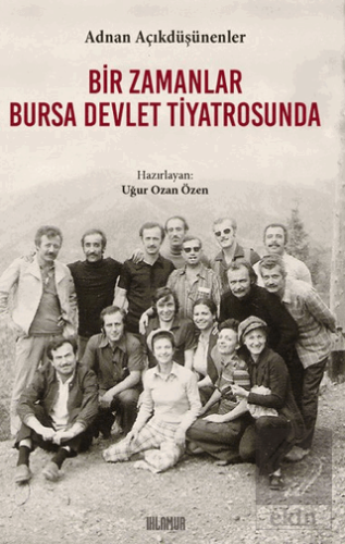 Bir Zamanlar Bursa Devlet Tiyatrosunda