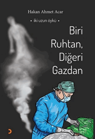 Biri Ruhtan, Diğeri Gazdan