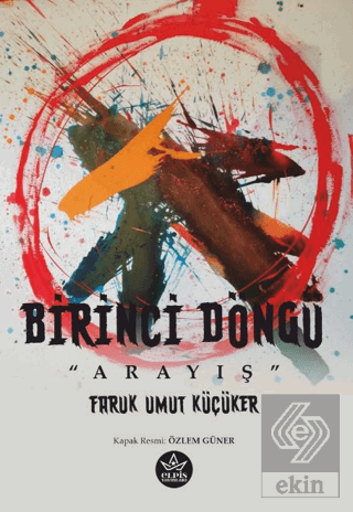 Birinci Döngü - Arayış