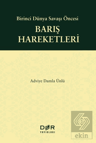 Birinci Dünya Savaşı Öncesi Barış Hareketleri