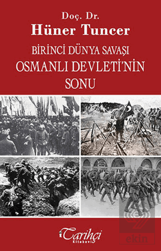 Birinci Dünya Savaşı ve Osmanlı İmparatorluğu\'nun