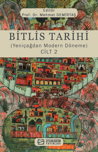 Bitlis Tarihi (Yeniçağdan Modern Döneme) Cilt 2