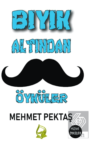 Bıyık Altından Öyküler