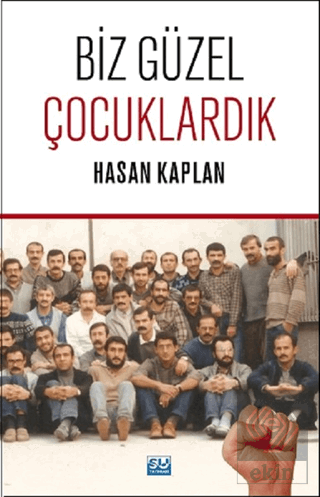 Biz Güzel Çocuklardık