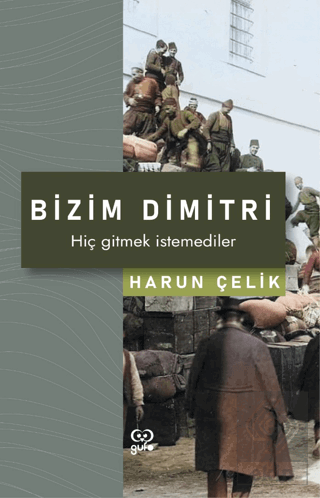 Bizim Dimitri - Hiç Gitmek İstemediler