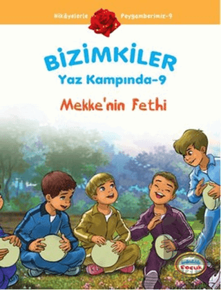 Bizimkiler Yaz Kampında 9 - Mekke\'nin Fethi