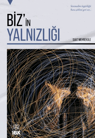 Biz'in Yalnzılığı