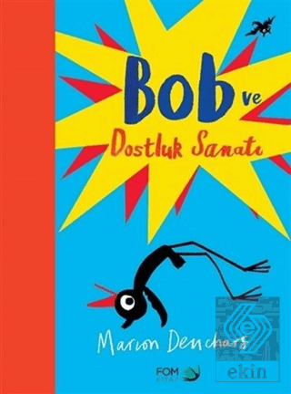 Bob ve Dostluk Sanatı