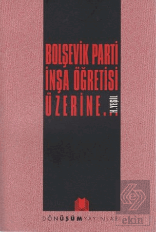 Bolşevik Parti İnşa Öğretisi Üzerine...