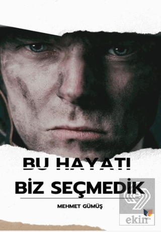 Bu Hayatı Biz Seçmedik