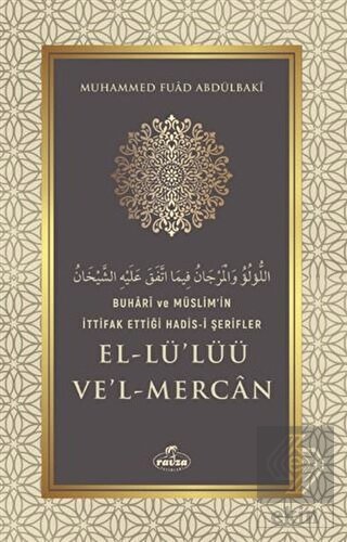 Buhari ve Müslim'in İttifak Ettiği Hadis-i Şerifle