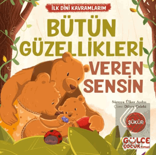 Bütün Güzellikleri Veren Sensin - İlk Dini Kavraml