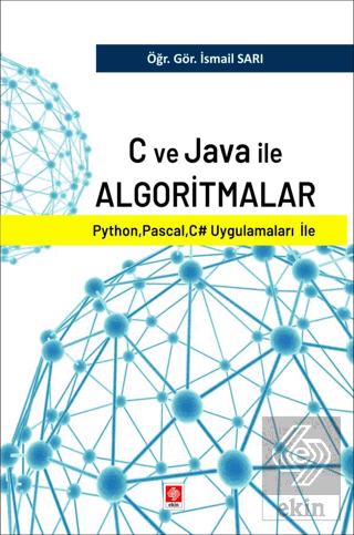 C ve Java ile Algoritmalar Python, Pascal. C# Uygulamaları ile İsmail 