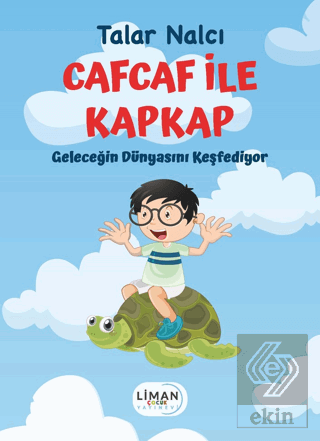 Cafcaf İle Kapkap Geleceğin Dünyasını Keşfediyor