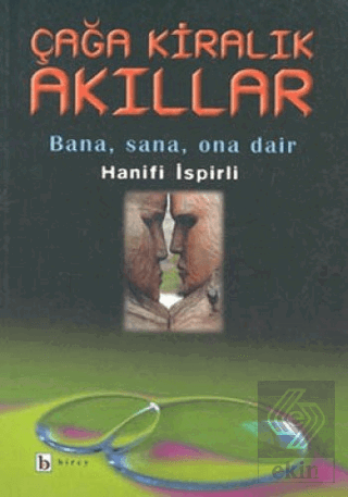 Çağa Kiralık Akıllar Bana, Sana, Ona Dair