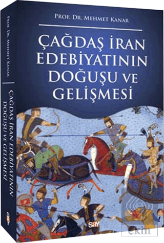 Çağdaş İran Edebiyatının Doğuşu ve Gelişmesi