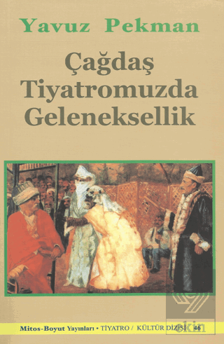 Çağdaş Tiyatromuzda Geleneksellik