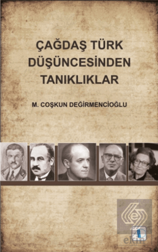 Çağdaş Türk Düşüncesinden Tanıklıklar