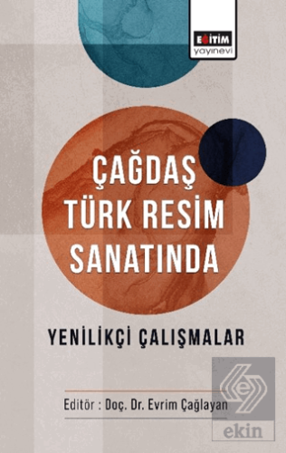 Çağdaş Türk Resim Sanatında Yenilikçi Çalışmalar