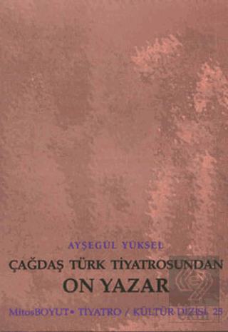 Çağdaş Türk Tiyatrosundan On Yazar