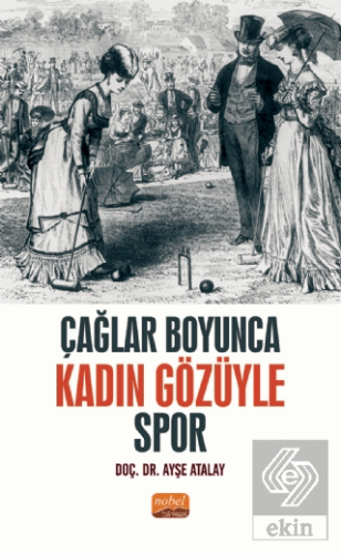 Çağlar Boyunca Kadın Gözüyle Spor