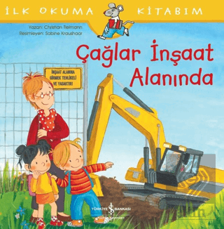 Çağlar İnşaat Alanında - İlk Okuma Kitabım