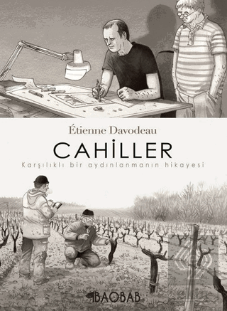 Cahiller: Karşılıklı Bir Aydınlanmanın Hikayesi