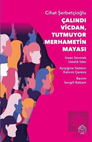 Çalındı Vicdan Tutmuyor Merhametin Mayası