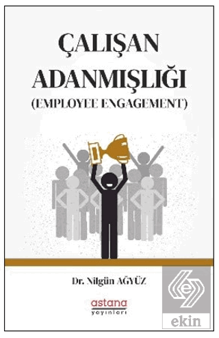 Çalışan Adanmışlığı (Employee Engagement)