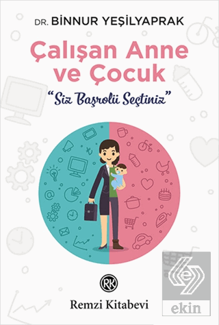 Çalışan Anne ve Çocuk