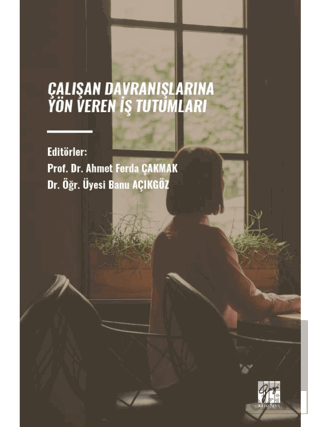 Çalışan Davranışlarına Yön Veren İş Tutumları