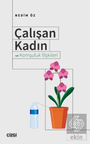 Çalışan Kadın ve Komşuluk İlişkileri