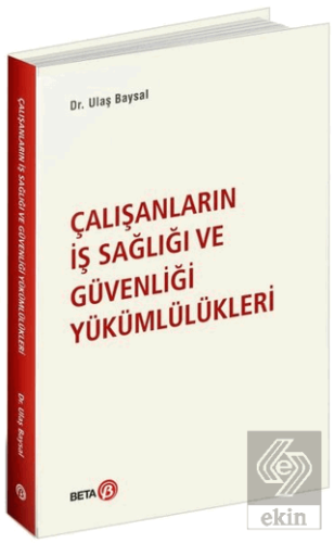 Çalışanların İş Sağlığı ve Güvenliği Yükümlülükler