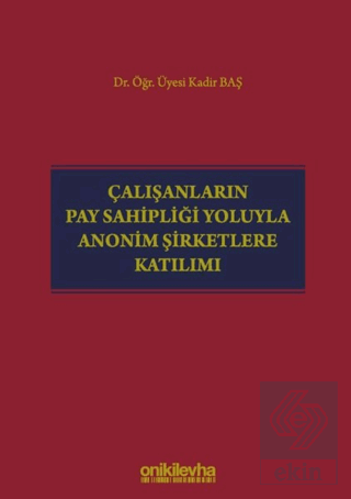 Çalışanların Pay Sahipliği Yoluyla Anonim Şirketle