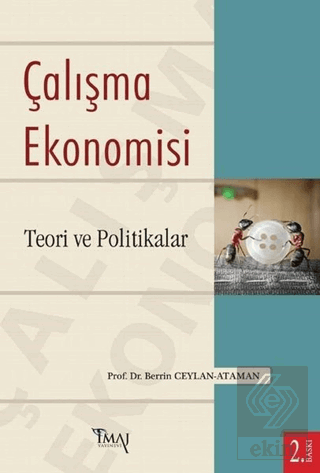 Çalışma Ekonomisi : Teori ve Politikalar