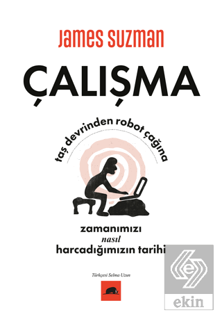 Çalışma - Taş Devrinden Robot Çağına Zamanımızı Na