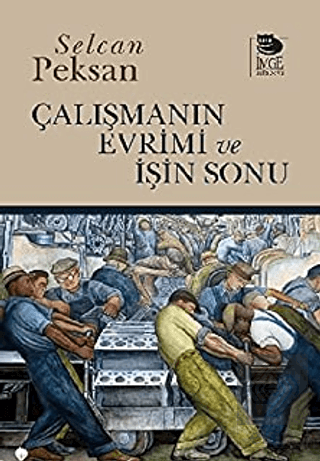 Çalışmanın Evrimi ve İşin Sonu