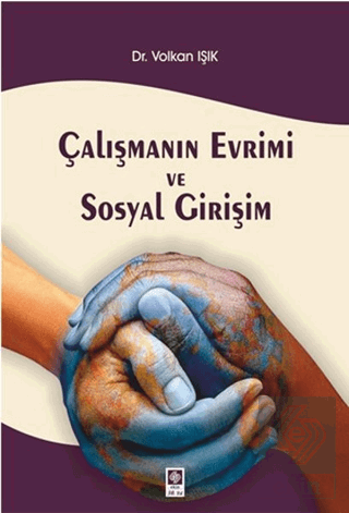 Çalışmanın Evrimi ve Sosyal Girişim Volkan Işık