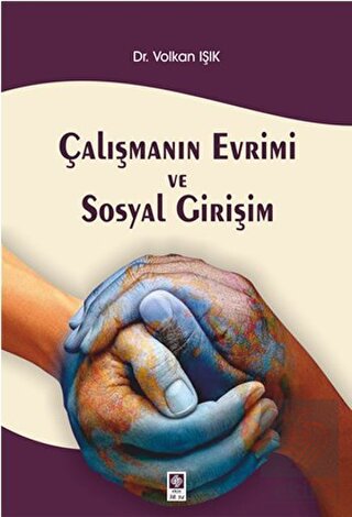 Çalışmanın Evrimi ve Sosyal Girişim Volkan Işık