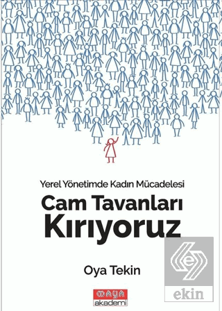 Cam Tavanları Kırıyoruz - Yerel Yönetimde Kadın Mü