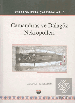 Camandıras ve Dalagöz Nekropolleri - Stratonikeia