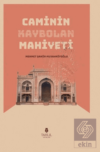 Caminin Kaybolan Mahiyeti