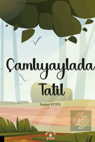 Çamlıyaylada Tatil