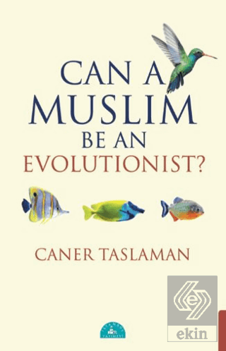 Can A Muslim Be An Evolutionist?