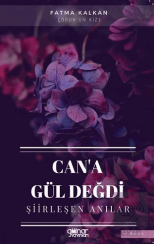 Can'a Gül Değdi